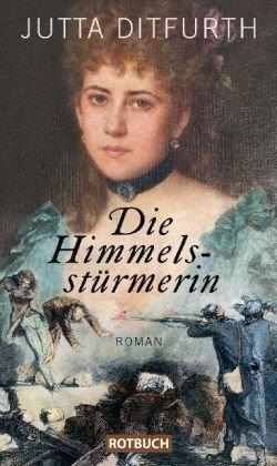 Die Himmelsstürmerin: Roman