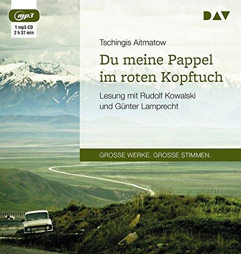 Du meine Pappel im roten Kopftuch: Lesung mit Rudolf Kowalski und Günter Lamprecht (1 mp3-CD)