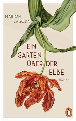 Ein Garten über der Elbe: Roman