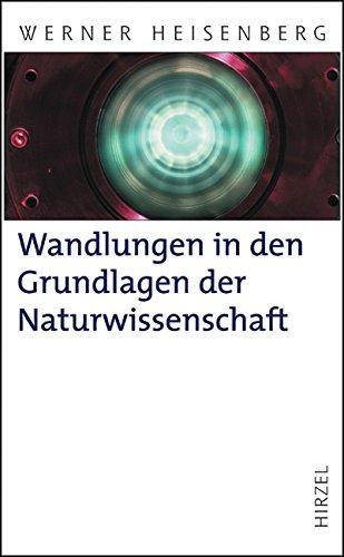 Wandlungen in den Grundlagen der Naturwissenschaft: Zehn Vorträge