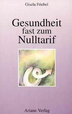 Gesundheit fast zum Nulltarif