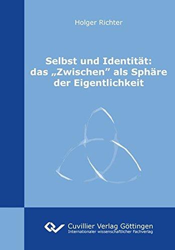 Selbst und Identität: das „Zwischen” als Sphäre der Eigentlichkeit