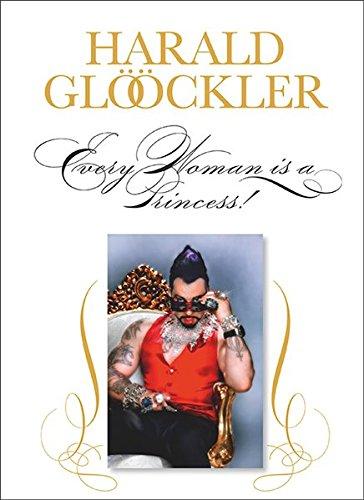 HARALD GLÖÖCKLER Every Woman is a Princess