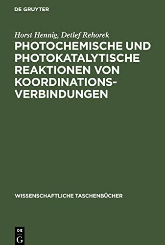 Photochemische und photokatalytische Reaktionen von Koordinationsverbindungen