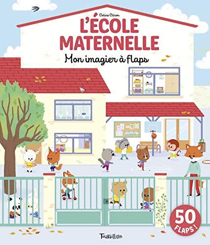 L'école maternelle : mon imagier à flaps