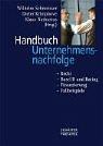 Handbuch Unternehmensnachfolge: Recht - Basel II und Rating - Finanzierung - Fallbeispiele