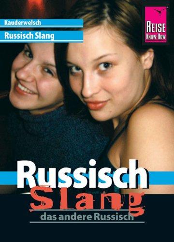 Kauderwelsch Russisch Slang - das andere Russisch