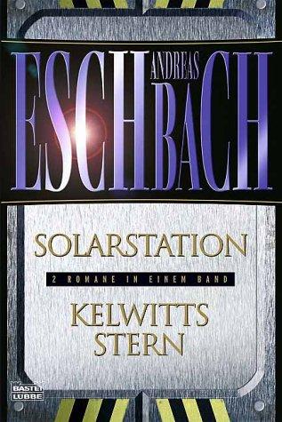 Solarstation / Kelwitts Stern (2 Romane in einem Band)