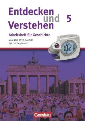 Entdecken und Verstehen - Arbeitshefte - Allgemeine Ausgabe: Heft 5 - Vom Ost-West-Konflikt bis zur Gegenwart: Arbeitsheft mit Lösungsheft