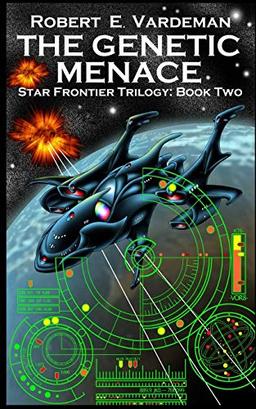 The Genetic Menace: Star Frontier Trilogy: Book Two (Star Frontiers)