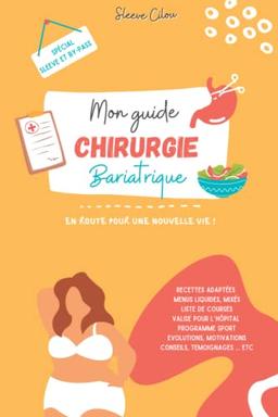 Mon guide chirurgie bariatrique: Sleeve & By-pass