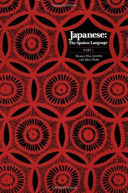 Japanese, the Spoken Language: Part 1: Pt. 1 (Yale Language Series)