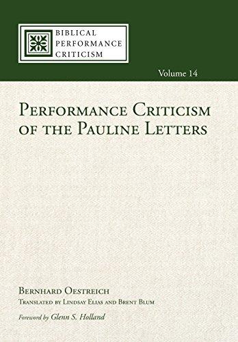 Performance Criticism of the Pauline Letters (Biblical Performance Criticism, Band 14)