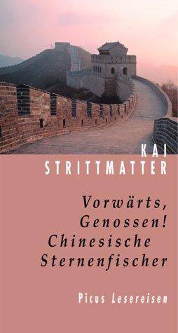 Vorwärts, Genossen!: Chinesische Sternenfischer