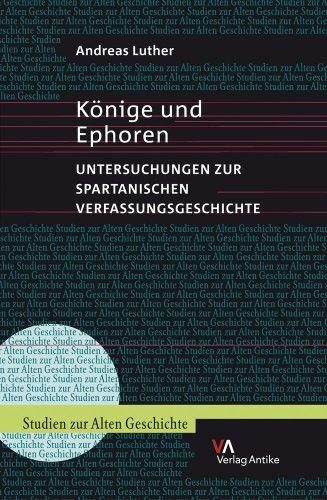 Könige und Ephoren. Untersuchungen zur spartanischen Verfassungsgeschichte (Studien Zur Alten Geschichte)