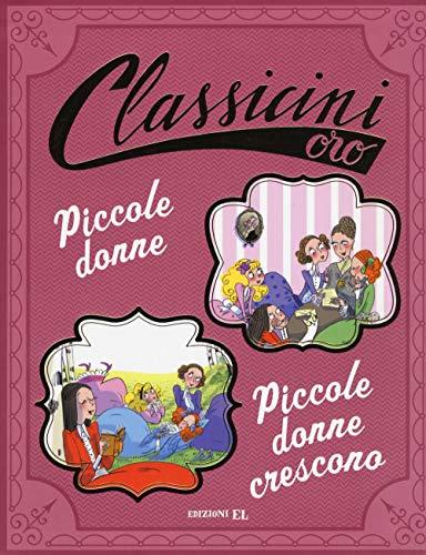 Piccole donne-Piccole donne crescono da Louisa May Alcott. Ediz. a colori (Classicini)