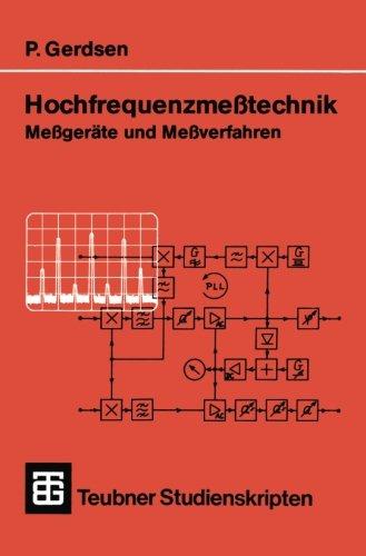 Teubner Studienskripten, Bd.92, Hochfrequenzmeßtechnik: Meßgeräte und Meßverfahren (Teubner Studienskripte Technik)