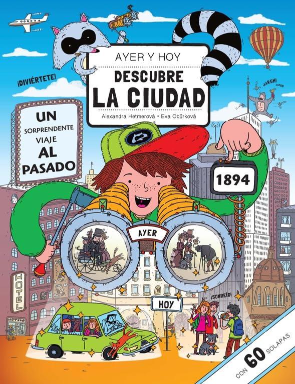 Ayer y hoy. Descubre la ciudad (Descubre el mundo y la Historia)