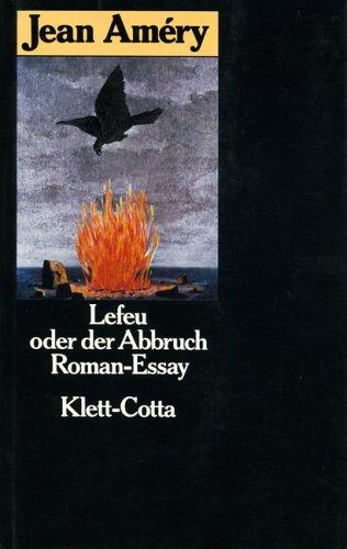 Lefeu oder Der Abbruch. Roman-Essay