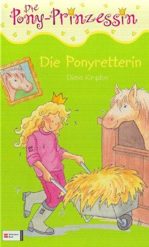 Die Pony-Prinzessin, Band 10: Die Ponyretterin