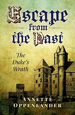 Escape from the Past: The Duke's Wrath