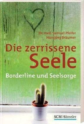 Die zerrissene Seele: Borderline und Seelsorge