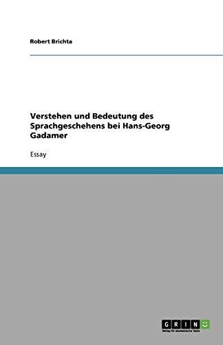 Verstehen und Bedeutung des Sprachgeschehens bei Hans-Georg Gadamer