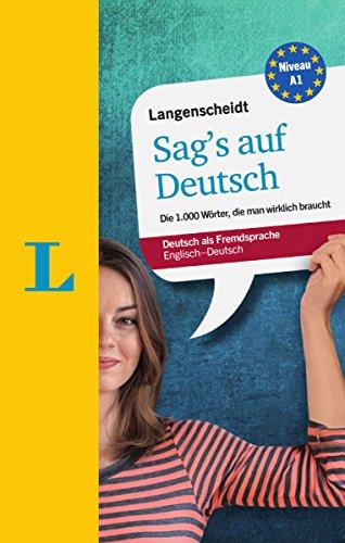 Langenscheidt Sag's auf Deutsch: Die 1.000 Wörter, die man wirklich braucht