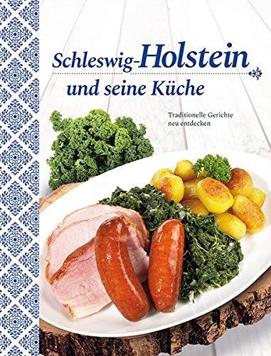 Schleswig-Holstein und seine Küche: Traditionelle Gerichte neu entdecken