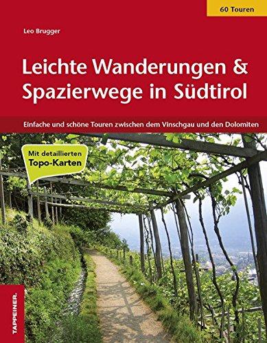 Leichte Wanderungen & Spazierwege in Südtirol: Einfache und schöne Touren zwischen dem Vinschgau und den Dolomiten