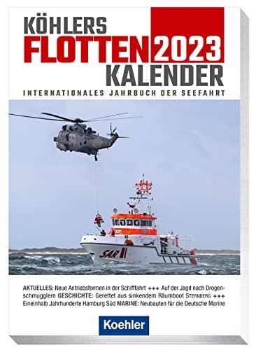 Köhlers FlottenKalender 2023: Internationales Jahrbuch der Seefahrt