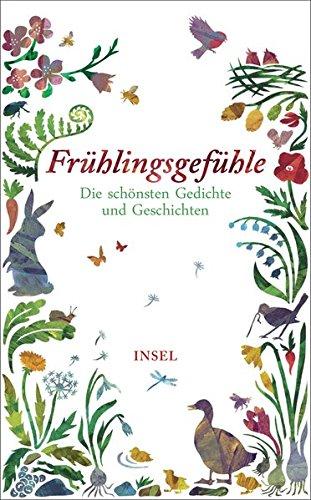 Frühlingsgefühle: Die schönsten Geschichten und Gedichte (insel taschenbuch)