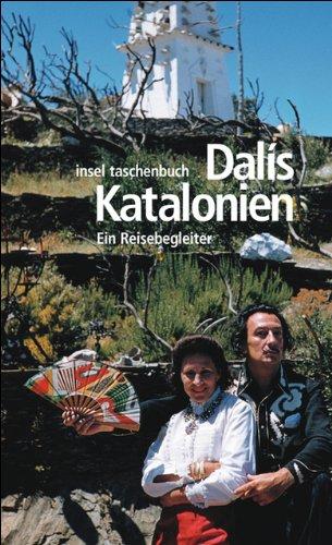 Dalís Katalonien: Ein Reisebegleiter (insel taschenbuch)