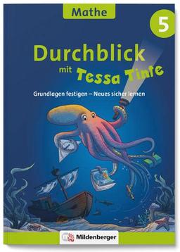 Durchblick mit Tessa Tinte – Mathe 5: Grundlagen festigen – Neues sicher lernen