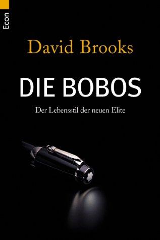 Die Bobos: Der Lebensstil der neuen Elite