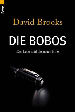 Die Bobos: Der Lebensstil der neuen Elite