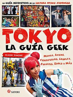 TOKIO, LA GUÍA GEEK (SATORI VIAJES)