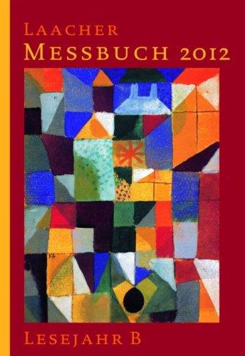 Laacher Messbuch 2012 kartoniert: Lesejahr B