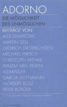 Adorno. Die Möglichkeit des Unmöglichen 2