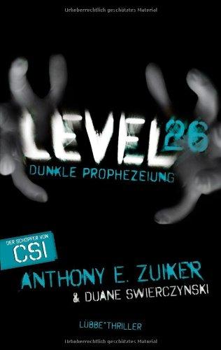 Level 26: Dunkle Prophezeiung: Thriller