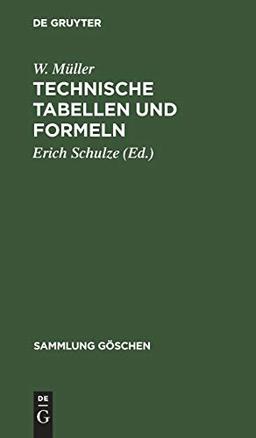 Technische Tabellen und Formeln (Sammlung Göschen, 579, Band 579)