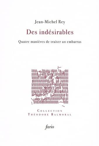 Des indésirables : quatre manières de traiter un embarras