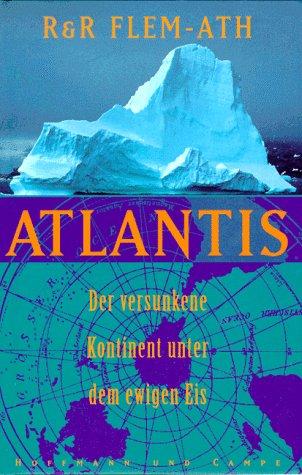 Atlantis, der versunkene Kontinent unter dem ewigen Eis