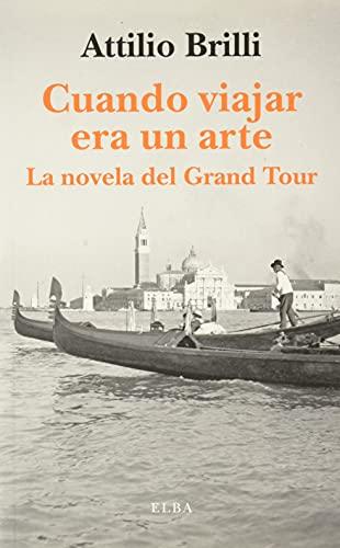 Cuando viajar era un arte: La novela del Grand Tour