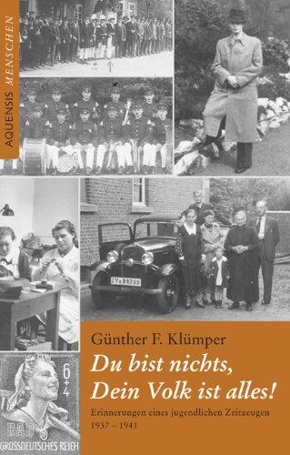 Du bist nichts, Dein Volk ist alles!: Erinnerungen eines jugendlichen Zeitzeugen 1937-1941