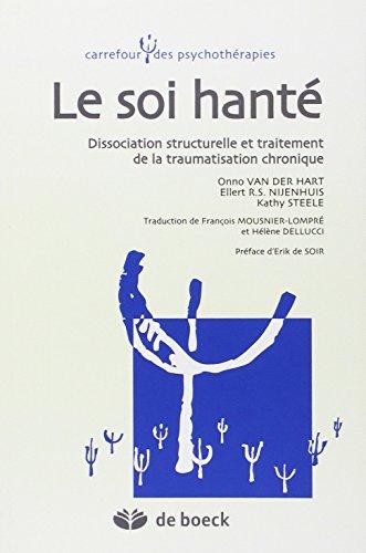 Le soi hanté : dissociation structurelle et traitement de la traumatisation chronique