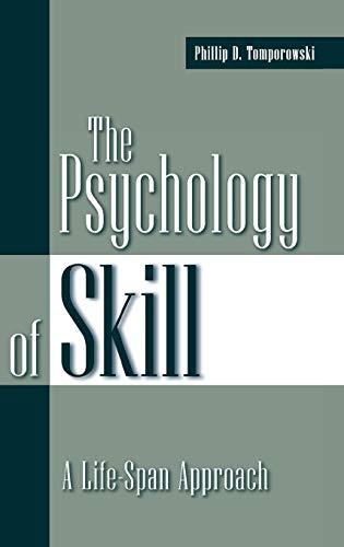 The Psychology of Skill: A Life-Span Approach