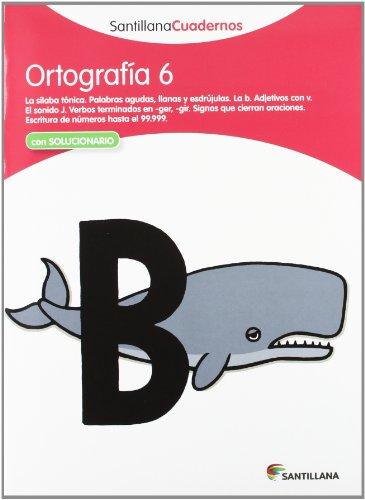 ORTOGRAFÍA 6 SANTILLANA CUADERNOS: Ortografia pauta 6