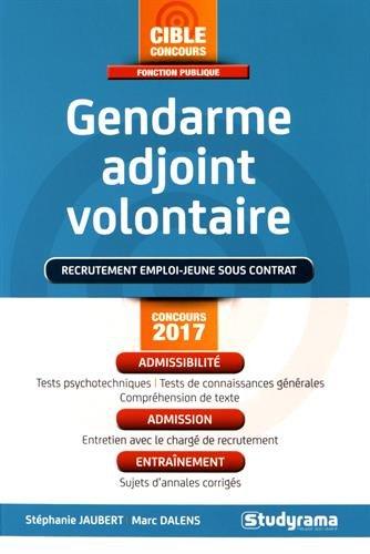 Gendarme adjoint volontaire : recrutement emploi-jeune sous contrat : concours 2017