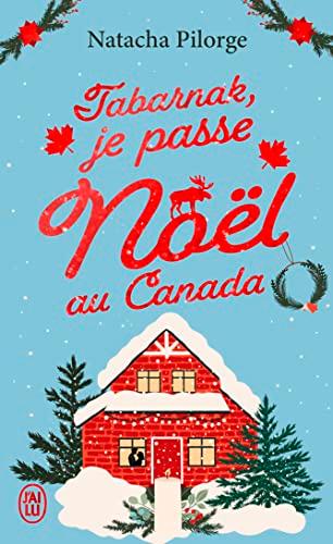 Tabarnak, je passe Noël au Canada